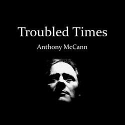 Troubled Times