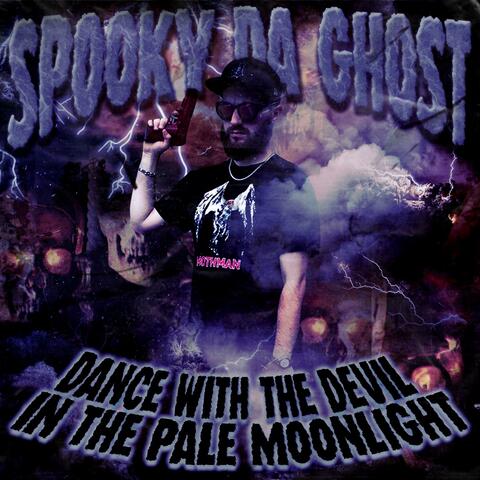 Dance With the Devil in the Pale Moonlight