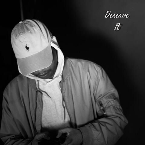 Deserve It