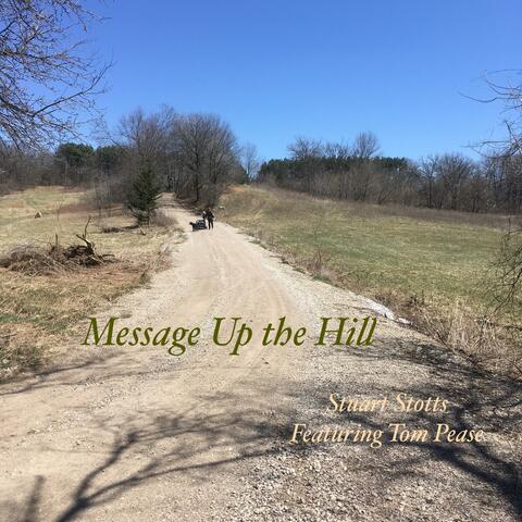 Message Up the Hill
