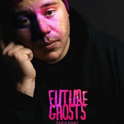 Future Ghosts