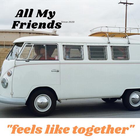Feels Like Together