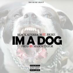 I'm a DOG