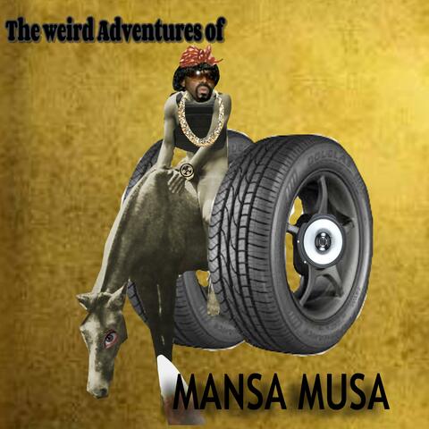 The Weird Adventures of Mansa Musa