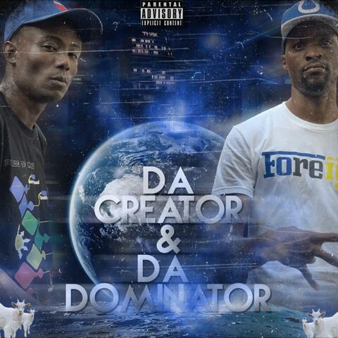 Da Creator & Da Dominator