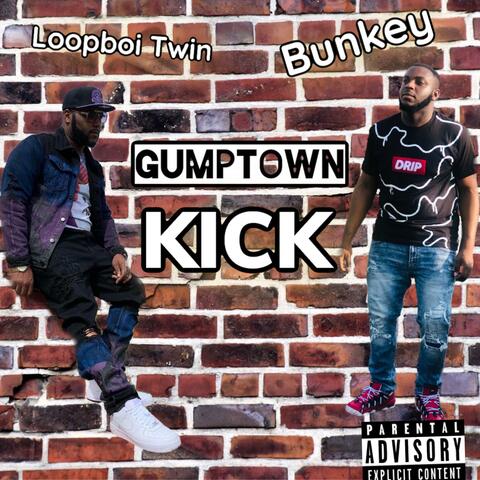 Loopboi Twin X Bunkey (Gumptown Kick)