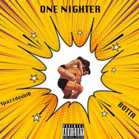 One Nighter (feat. Spazzdoubl0)