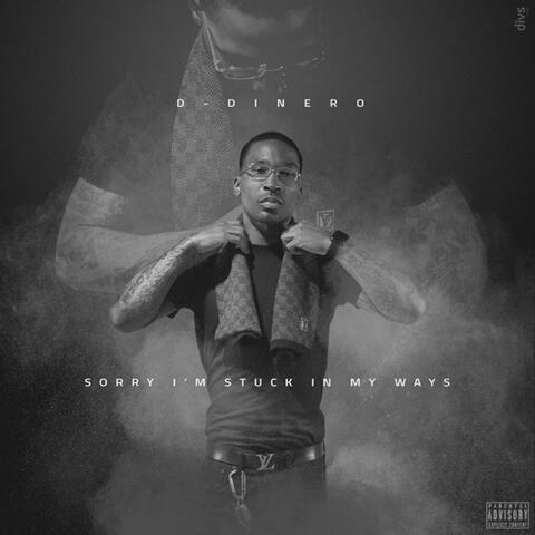 Sorry I'm Stuck in My Ways