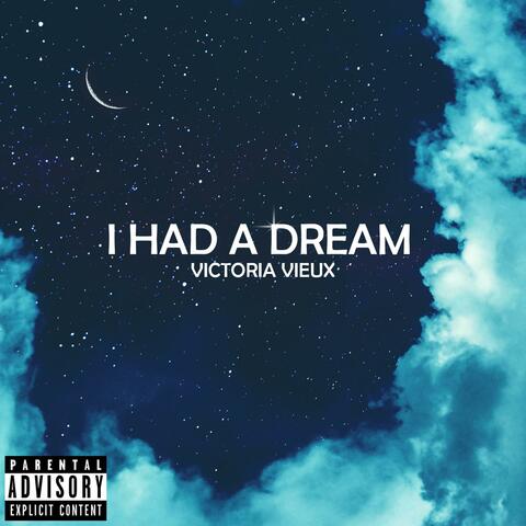I Had a Dream