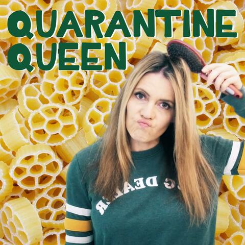 Quarantine Queen