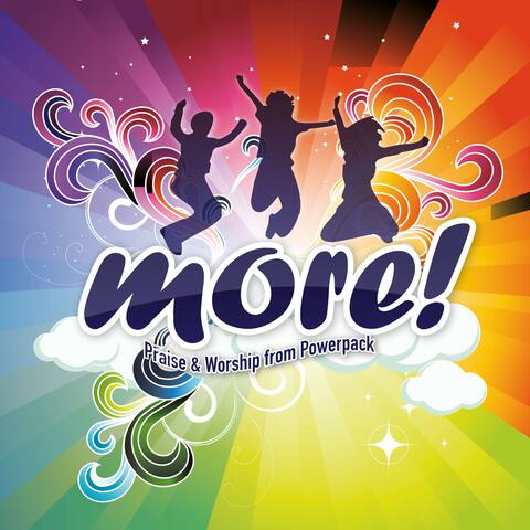 More!
