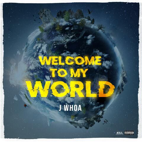 Welcome to My World