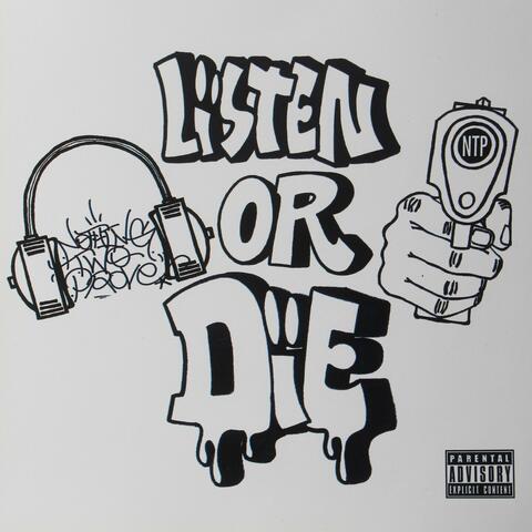 Listen or Die
