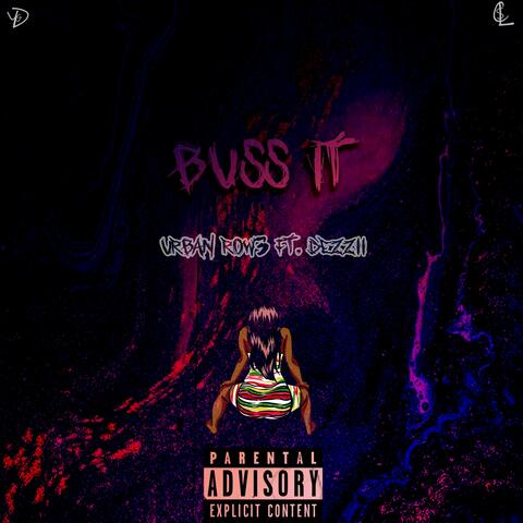 Buss It (feat. Dezzii)