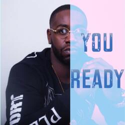 You Ready