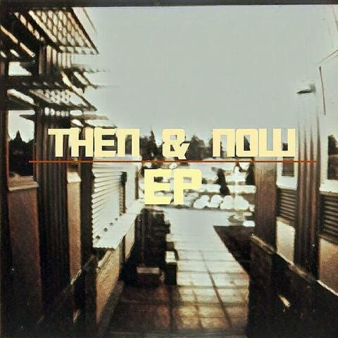 Then & Now EP