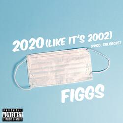 2020 (Like It's 2002)
