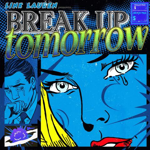 Break Up Tomorrow