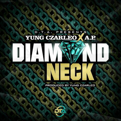 Diamond Neck (feat. A.P)