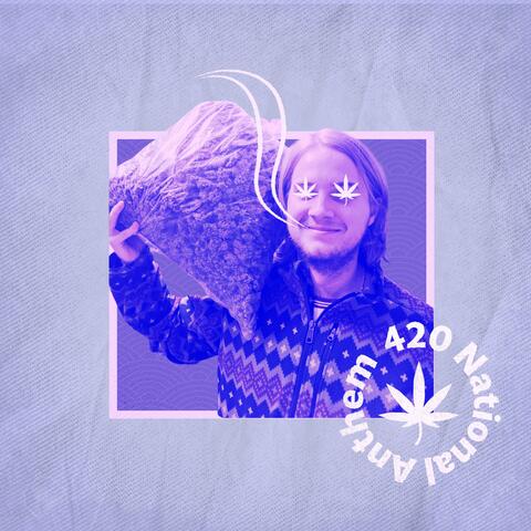 420 National Anthem