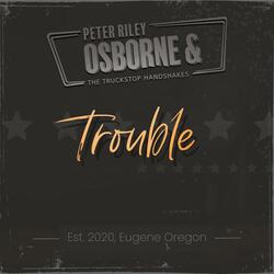Trouble