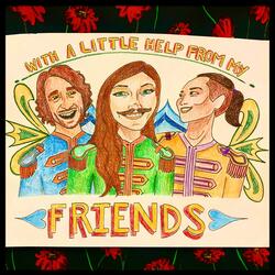 With a Little Help from My Friends