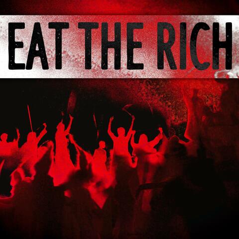 Eat the Rich