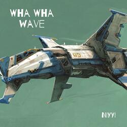 Wha Wha Wave