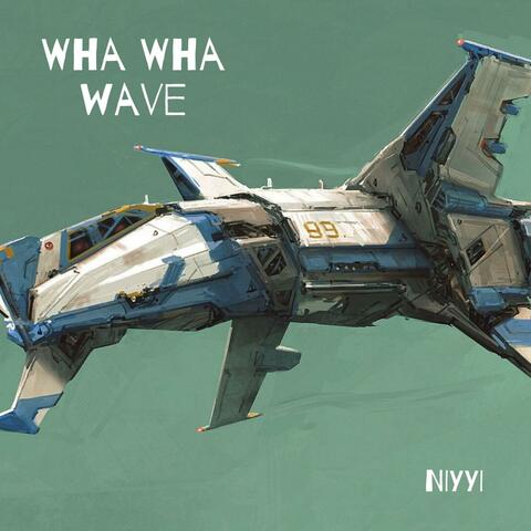 Wha Wha Wave