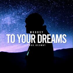 To Your Dreams