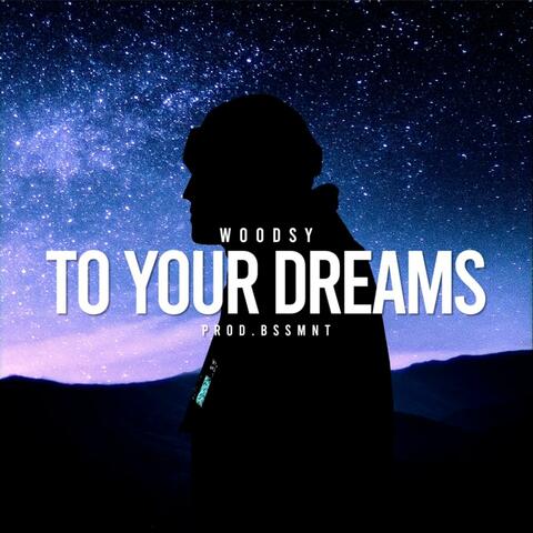 To Your Dreams