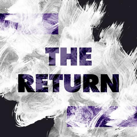 The Return