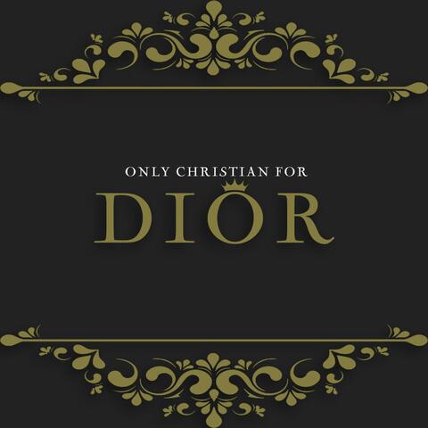 Only Christian for Dior (feat. Obadiah, Kiondre Graham & Armon Wilkes)