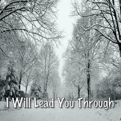 I Will Lead You Through
