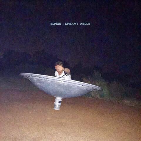 Songs I Dreamt About