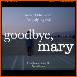 Goodbye, Mary