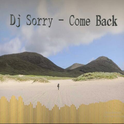 Come back