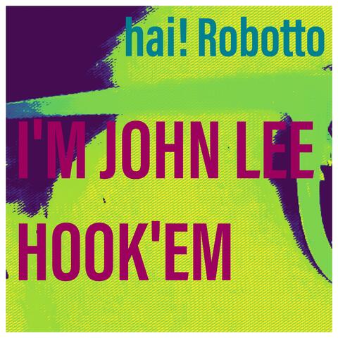 I'm John Lee Hook'em