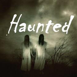 Haunted