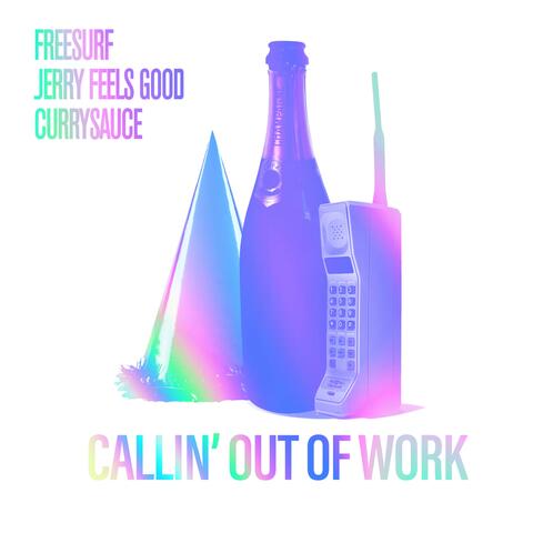 Callin' Out of Work
