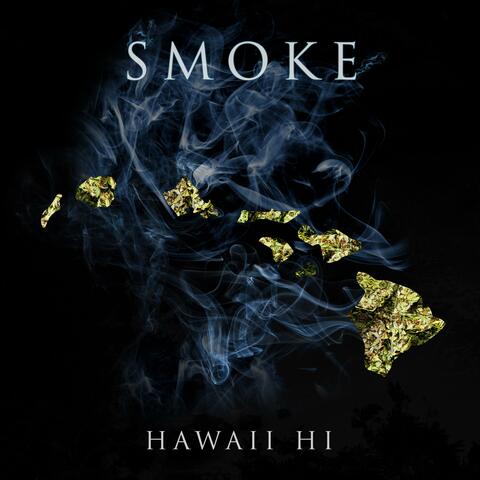 Smoke (Hawaii Hi)
