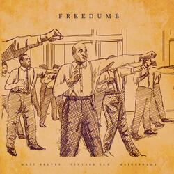 Freedumb (feat. Vintage Tux & Matt Reeves)