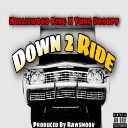Down 2 Ride (feat. Yung Droopy)