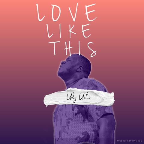 Love Like This