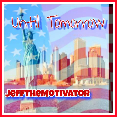 Until Tomorrow