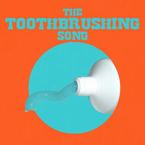 The Tooth Brushing Song (Brush Your Teeth)