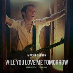 Will You Love Me Tomorrow