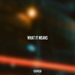 What It Means