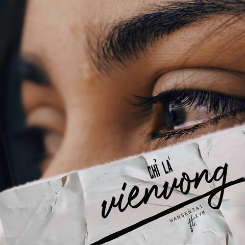 Chỉ Là Viễn Vong