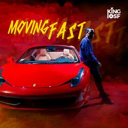 Moving Fast